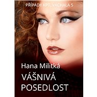 Případy kpt. Váchala 5 - Hana Militká