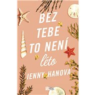 It's not summer without you - Jenny Hanová