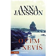 O čem nevíš - Anna Jansson