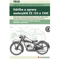 Maintenance and repair of motorcycles ČZ 125 and 150C - Augustin Šulc