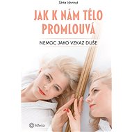 How the body speaks to us - Šárka Vávrová