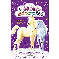 School of Unicorns - Magical Celebration - Linda Chapmanová