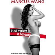 Mezi mužem a ženami - Marcus Wang