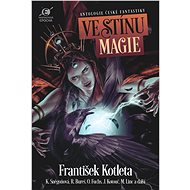Ve stínu magie - Leoš Kyša