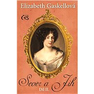 Sever a Jih, díl II. - Elizabeth Gaskellová