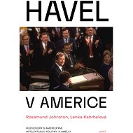 Havel v Americe - Rosamund Johnston