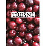 Třešně - Martin Štrunc