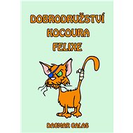 Dobrodružství kocoura Felixe - Dagmar Galas