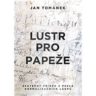 Lustr pro papeže - Jan Tománek