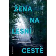 Žena na lesní cestě - Megan Goldinová