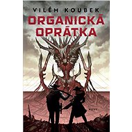 Organická oprátka - Vilém Koubek