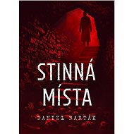 Stinná místa - Daniel Barták