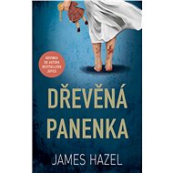 Dřevěná panenka - James Hazel