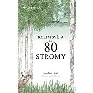 Around the world in 80 trees - Jonathan Drori