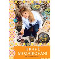 Playful mosaicking - Kateřina Konířová