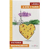 Love and cheese in Paris - Victoria Brownleeová