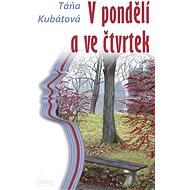 V pondělí a ve čtvrtek - Táňa Kubátová