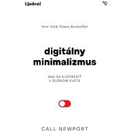 Digitálny minimalizmus - Cal Newport