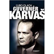 Guvernér Imrich Karvaš - Ľubo Olach