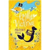 Emily Vichrná a pirátský princ - Liz Kesslerová