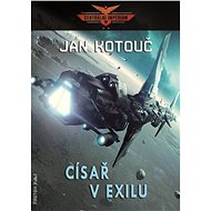 Císař v exilu - Jan Kotouč