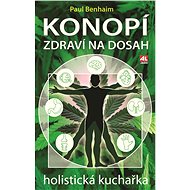 Konopí - Zdraví na dosah - holistická kuchařka - Paul Benhaim