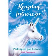 Kouzelný jednorožec: Překvapení pod hvězdami - Linda Chapmanová