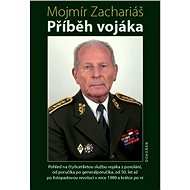 Příběh vojáka - Mojmír Zachariáš