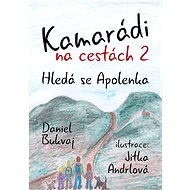 Kamarádi na cestách 2 - Daniel Bukvaj