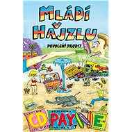 Mládí v hajzlu: Povolení prudit - C.D. Payne
