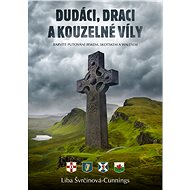 Dudáci, draci a kouzelné víly - Liba Švrčinová-Cunnings