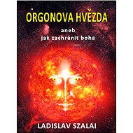 Orgonova hvězda - Ladislav Szalai