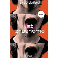 Až zhasneme - Jakub Dotlačil