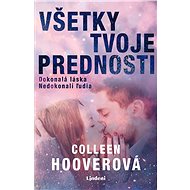 Všetky tvoje prednosti - Colleen Hoover