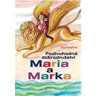 Podivuhodná dobrodružství Maria a Marka - Olga Tesařová