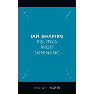 Politics against domination - Ian Shapiro