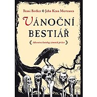 Christmas bestiary - Benni Bodker  John Kenn Mortensen