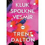 Boy swallows the universe - Trent Dalton
