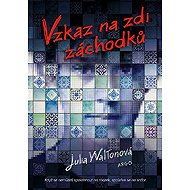 A message on the toilet wall - Julie Waltonová