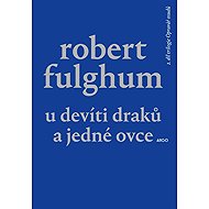 U Devíti draků a jedné ovce - Robert Fulghum
