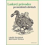 Laskavý průvodce po sociálních dávkách - Libuše Čeledová  Rostislav Čevela