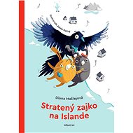 Stratený zajko na Islande - Diana Mašlejová