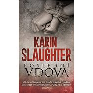 The last widow - Karin Slaughter