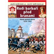 Rudí barbaři před branami - Aleš Skřivan st.