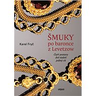 Šmuky po baronce z Lewetzow - Karel Fryč