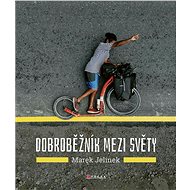 Dobroběžník mezi světy - Marek Jelínek
