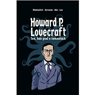 Howard P. Lovecraft   Ten kdo psal v temnotách - Alex Nikolavioth