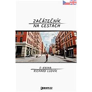 Začátečník na cestách - Richard Ludvík