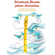 Stratená flauta pána Ananása - Marta Hlušíková