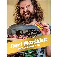 Péct, milovat a žít - Josef Maršálek